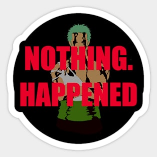 Anime Motivation. Zoro - Nothing Happened Sticker